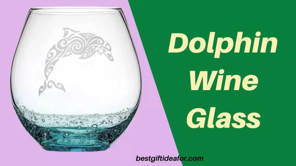 Dolphin Wine Glass Best Gift for Dolphin Lover