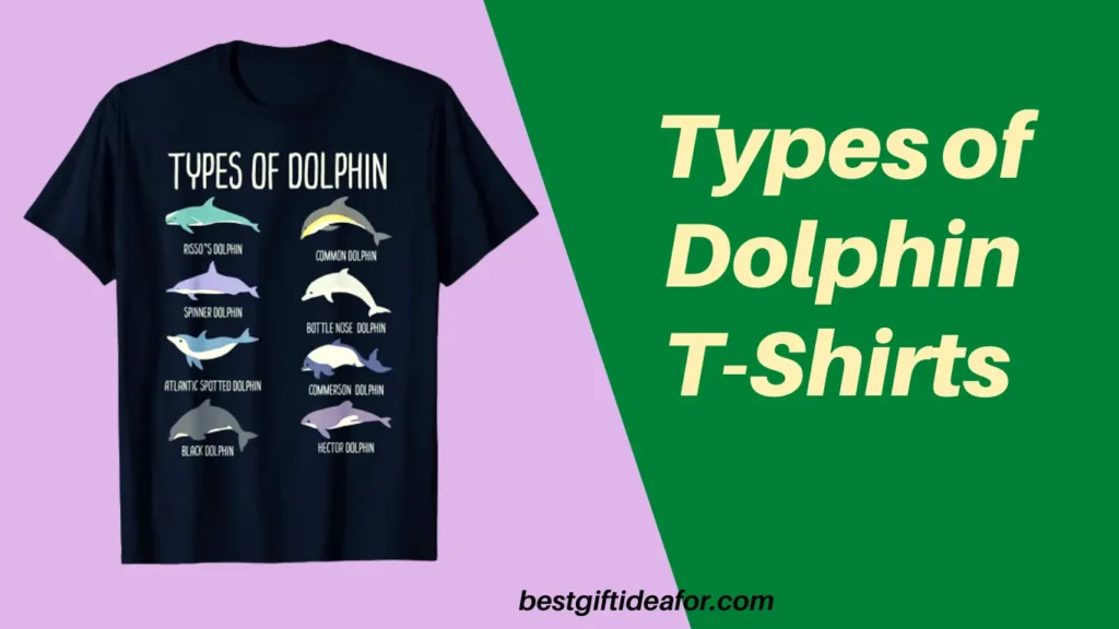 Types of Dolphin T-Shirts