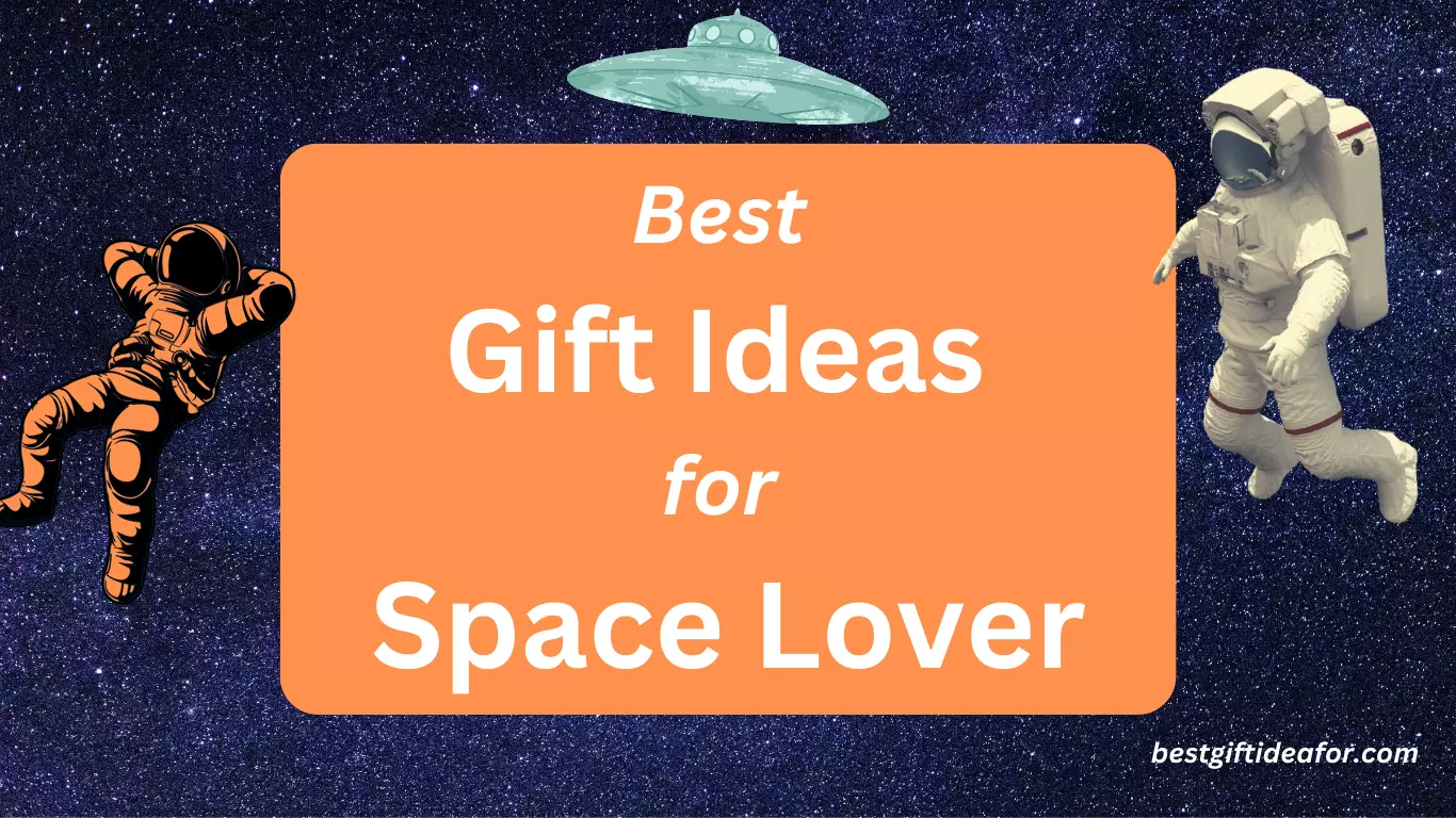Best Gift Ideas for Space Lover