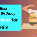 Best 30th birthday gift ideas for him