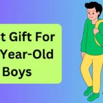 Best Gift For 10 Year Old Boys