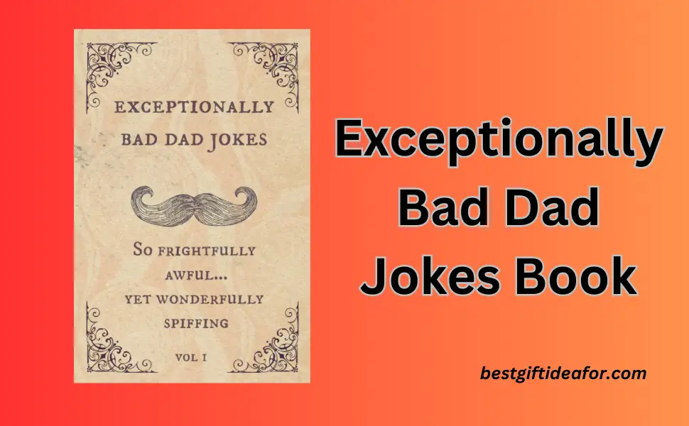 Exceptionally Bad Dad Jokes Book